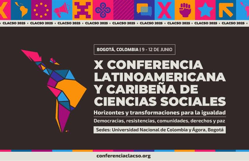  X Conferencia Latinoamericana y Caribeña de Ciencias Sociales (CLACSO)