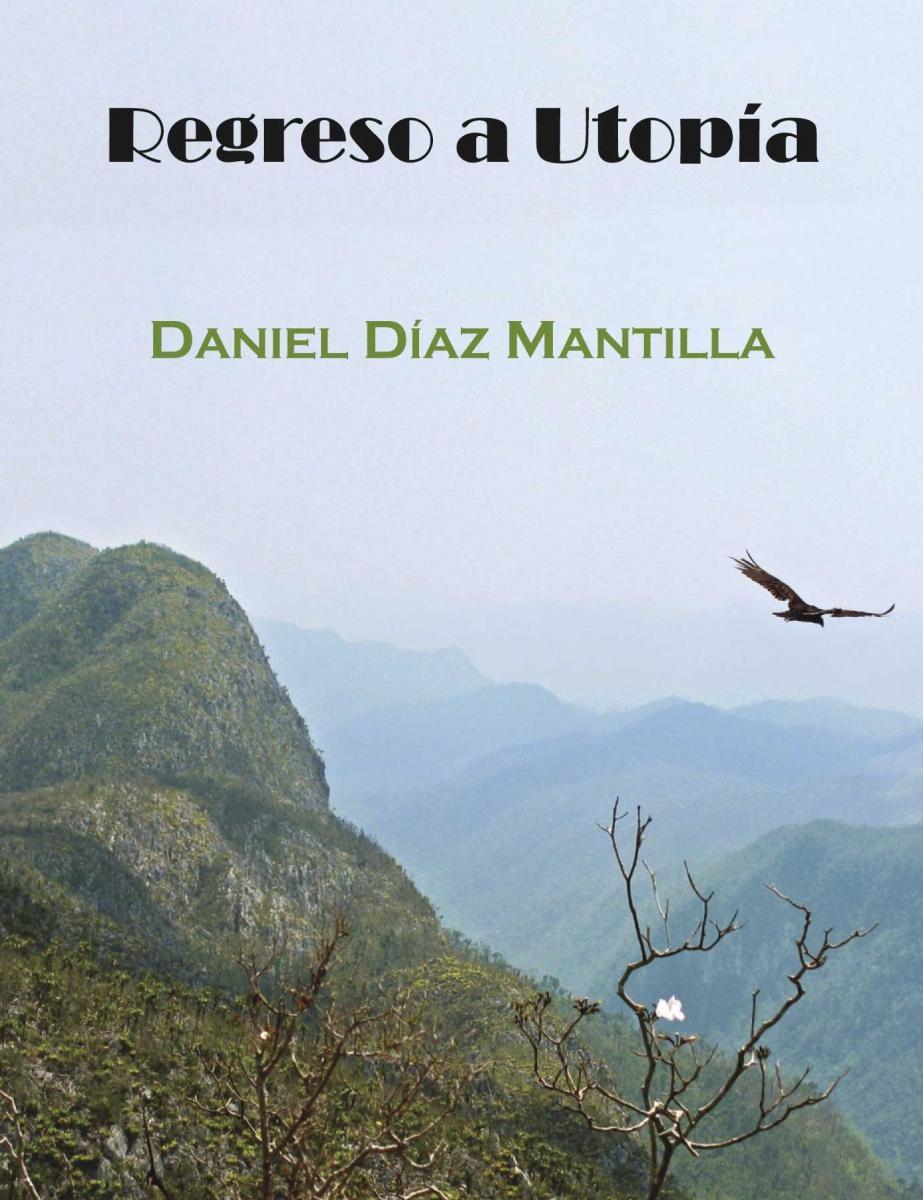 Portada del libro Regreso a Utopía de Daniel Díaz Mantilla