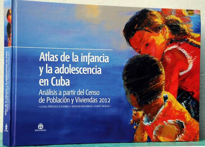 Atlas de la infancia y la adolescencia en Cuba: novedosa obra