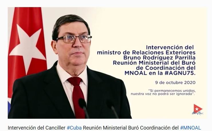 Bruno Rodríguez Parrilla, Ministro de Relaciones Exteriores de la República de Cuba en la Reunión Ministerial del Buró de Coordinación del MNOAL en el marco del debate general de la 75 Asamblea General de las Naciones Unidas. 9 de octubre de 2020.