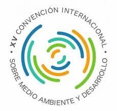 XV Convención Internacional sobre  Medio Ambiente y Desarrollo