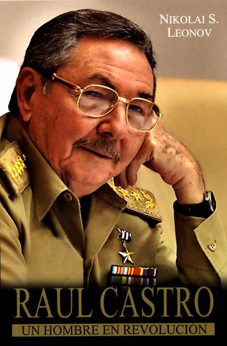 Obra Raúl Castro: un hombre en revolución