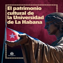 El patrimonio cultural de la Universidad de La Habana